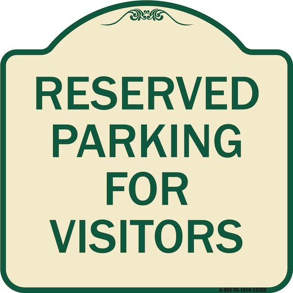 Parking Space Reserved Parking Reserved for Visitors Heavy-Gauge Alum Sign, 18" x 18", TG-1818-23352